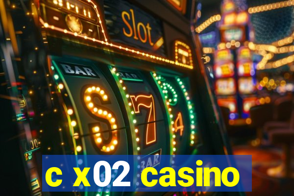 c x02 casino